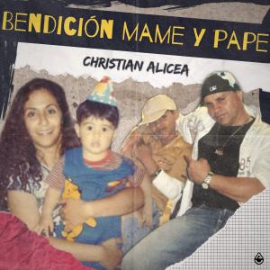 christian alicea bendici n mam