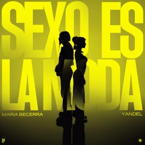 MARIA BECERRA PRESENTS ‘SEXO ES LA MODA’  WITH YANDEL